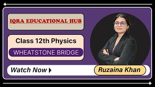 Unraveling the Mystery of Wheatstone Bridge  Class 12 Physics NCERT [upl. by Anera]