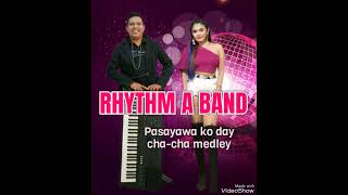 PASAYAWA KO DAY chacha medley Rhythm A Band [upl. by Audre]