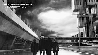 The Boomtown Rats  The Boomtown Rats Official Audio [upl. by Suiravad]