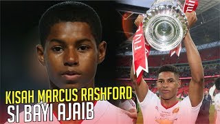 KISAH MARCUS RASHFORD  Bayi Ajaib dari selatan Manchester [upl. by Flann160]