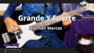 🎸Grande Y Fuerte  🎶Miel San Marcos  Cover  Tutorial  Bajo  Bass  Partituras  Tablatura🎼 [upl. by Ahsei915]