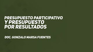 Presupuesto Participativo y Presupuesto por Resultados 1 [upl. by Inad]