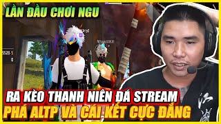 FREE FIRE  LẦN ĐẦU CHƠI NGU RA KÈO THANH NIÊN ĐÁ STREAMS PHÁ ALTP  BÁC GẤU NHẬN CÁI KẾT ĐẮNG [upl. by Haimaj]