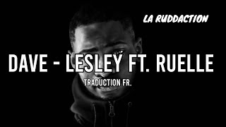 Traduction française 🇫🇷 Dave  Lesley ft Ruelle • LA RUDDACTION [upl. by Nate]