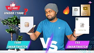 T500 Vs T55 Smartwatch  Most Requested Comparison 😍 Which Is Best  🔥 [upl. by Yettie980]