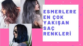 ESMERLERE EN ÇOK YAKIŞAN YENİ TREND SAÇ RENKLERİ [upl. by Farrand]