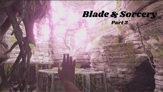 Blade amp Sorcery  Part 2 You Wont Believe How Many Crystals I Hunt [upl. by Ordisy498]