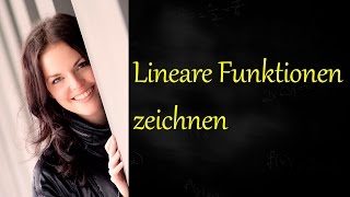 Lineare Funktionen zeichnen Gerade zeichnen Graph [upl. by Zumwalt224]