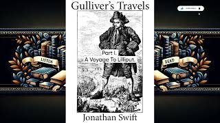 Gullivers Travels  Part I A Voyage to Lilliput  Audiobook Full Length [upl. by Aisenat]