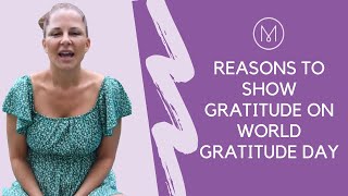 Reasons To Show Gratitude On World Gratitude Day [upl. by Bryna146]