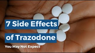 7 Side Effects of Trazodone You May Not Expect [upl. by Kathlene]