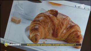 Viennoiseries artisanales  le sontelles vraiment   La Quotidienne [upl. by Brackett]