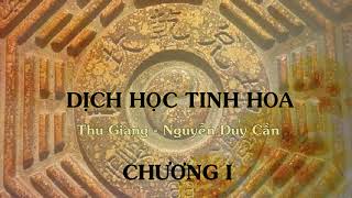 Chương 1  Dịch học tinh hoa  Thu Giang Nguyễn Duy Cần audio [upl. by Kit]