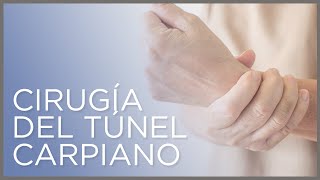 Cirugía del Túnel Carpiano qué es síntomas y recuperación [upl. by Carmita]