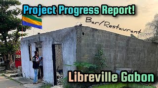 BarRestaurant Project Progress Report•Libreville Gabon Africa🇬🇦 [upl. by Erolyat]