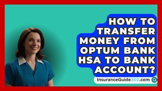 How To Transfer Money From Optum Bank HSA To Bank Account  InsuranceGuide360com [upl. by Cedell924]