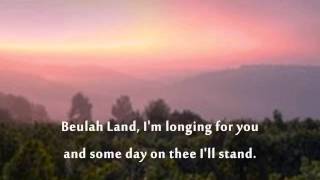 Beulah Land with Lyrics [upl. by Arvin288]