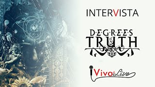 Vivo di Live  Intervista ai Degrees of Truth [upl. by Aduhey]