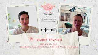 How does employee experience impact organizational agility Heart amp Skills Episode 3 [upl. by Arraeit]