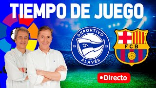 ALAVÉS VS BARCELONA EN VIVO  RADIO CADENA COPE  TIEMPO DE JUEGO [upl. by Annmaria]