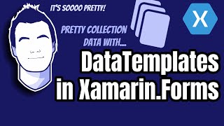 Make Your Data Look Pretty with DataTemplates in XamarinForms [upl. by Sweyn]