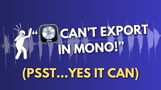 Effortlessly Export Mono in Logic Pro w 1 Setting [upl. by Dotti]