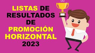 Soy Docente LISTAS DE RESULTADOS DE PROMOCIÓN HORIZONTAL 2023 [upl. by Ardnossac]