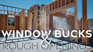 Window Bucks amp Rough Openings  Worth The Wait  AFT Construction [upl. by Georgina]