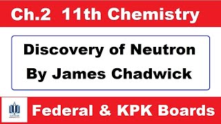 DISCOVERY OF NEUTRONS CLASS 11 CHEMISTRY CHAPTER 2 ATOMIC STRUCTURE [upl. by Herwig732]