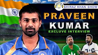 Praveen Kumar  swing bowler  india cricketer exclusive podcast interview shiraz khan show [upl. by Anitsenre]