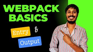 Webpack Basics  Webpack Entry  Webpack Output [upl. by Eleazar]