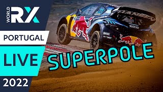 LIVE SuperPole  Lusorecursos World RX of Portugal 2022  Day 2 [upl. by Aikkan720]