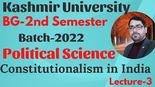 Constitutionalism in IndiaBG2nd SemesterBatch2022Political ScienceKashmir Universityrakibzia [upl. by Enileda]