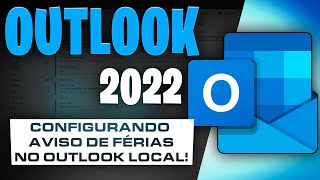 OUTLOOK 2022 COMO CONFIGURAR MENSAGENS DE FÉRIAS NO OUTLOOK LOCAL [upl. by Ainet946]