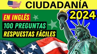 Las 100 PREGUNTAS de la ciudadanía EN INGLÉS 2024 respuestas fáciles Examen de ciudadanía americana [upl. by Annohs]