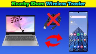 Nearby Share Wireless Trasfer 🛜 Nearby Share Laptop To Mobile 📱 Nearby Share Without Cable Transfer [upl. by Mayram879]