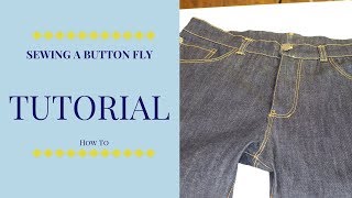 Tutorial How to Sew a Button Fly [upl. by Haym]