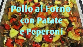 Pollo al Forno con Patate e Peperoni [upl. by Kcira]