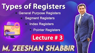 Types of Registers  General Purpose Registers  Segment  Index  Pointer Registers  Lecture  3 [upl. by Sherfield505]