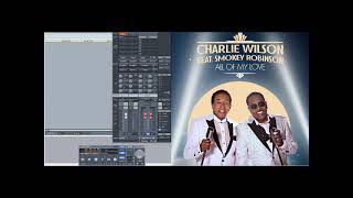 Charlie Wilson ft Smokey Robinson – All of My Love Slowed Down [upl. by Zelikow]