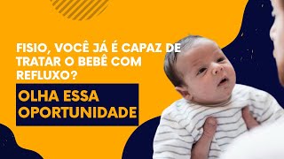 Fisioterapeuta você já é capaz de tratar o bebê com refluxo [upl. by Carr]