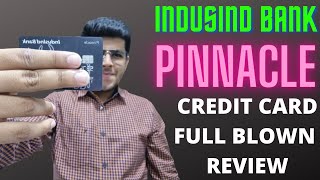 Indusind Bank PINNACLE Credit Card  Detailed Full Blown Review [upl. by Etnauj281]