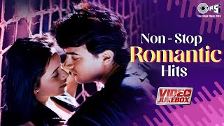 NonStop Romantic Hits  Bollywood Love Songs  Soulful Romantic Songs Hindi  90s Video Jukebox [upl. by Goldshlag92]