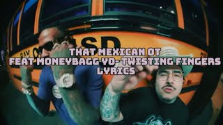 That Mexican OT feat Moneybagg Yo Twisting Fingers  Lyrics  Visualizer [upl. by Behre880]