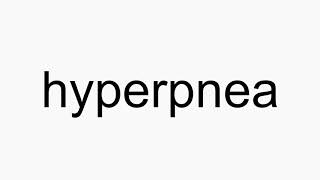 How to pronounce hyperpnea [upl. by Jeannie610]