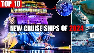 Discover the 10 New Cruise Ships Sailing in 2024 Heres What You Cant Miss [upl. by Neukam]