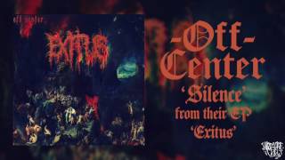 OFF CENTER Exitus Full EP Stream HQ [upl. by Otrebile]