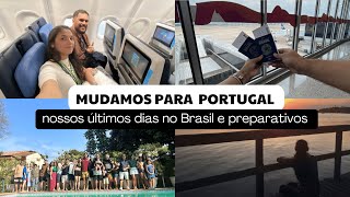 NOS MUDAMOS PARA PORTUGALÚltimos dias no Brasil preparativos para viajar [upl. by Kobi]