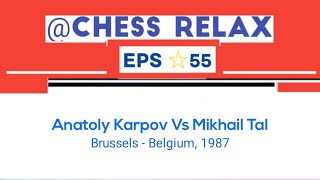 Anatoly Karpov Vs Mikhail Tal  Brussels  Belgium 1987 [upl. by Ahsimaj]