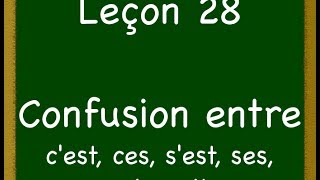 Leçon 28  Confusion entre ses ces cest sest et sait [upl. by Mloclam]